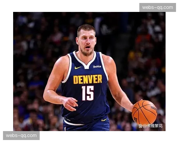 NBA球星冲突代价：约基奇一夜损失21万美元引关注